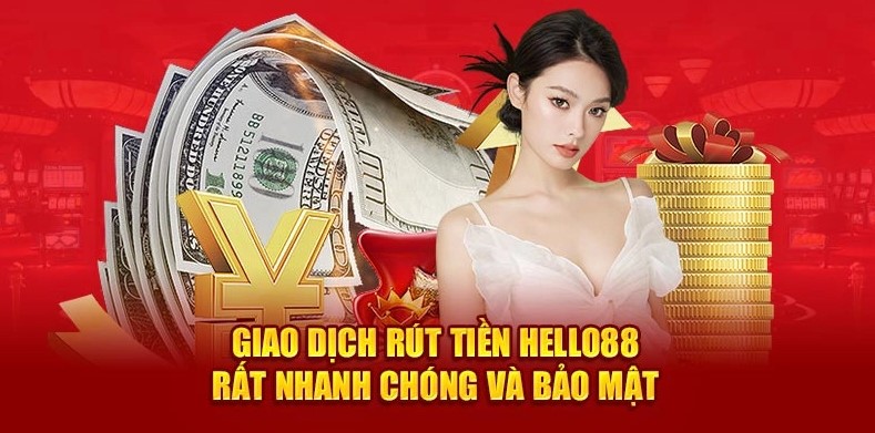 Rút Tiền Hello88 2 Chi tiết các bước để người chơi nhận lợi nhuận